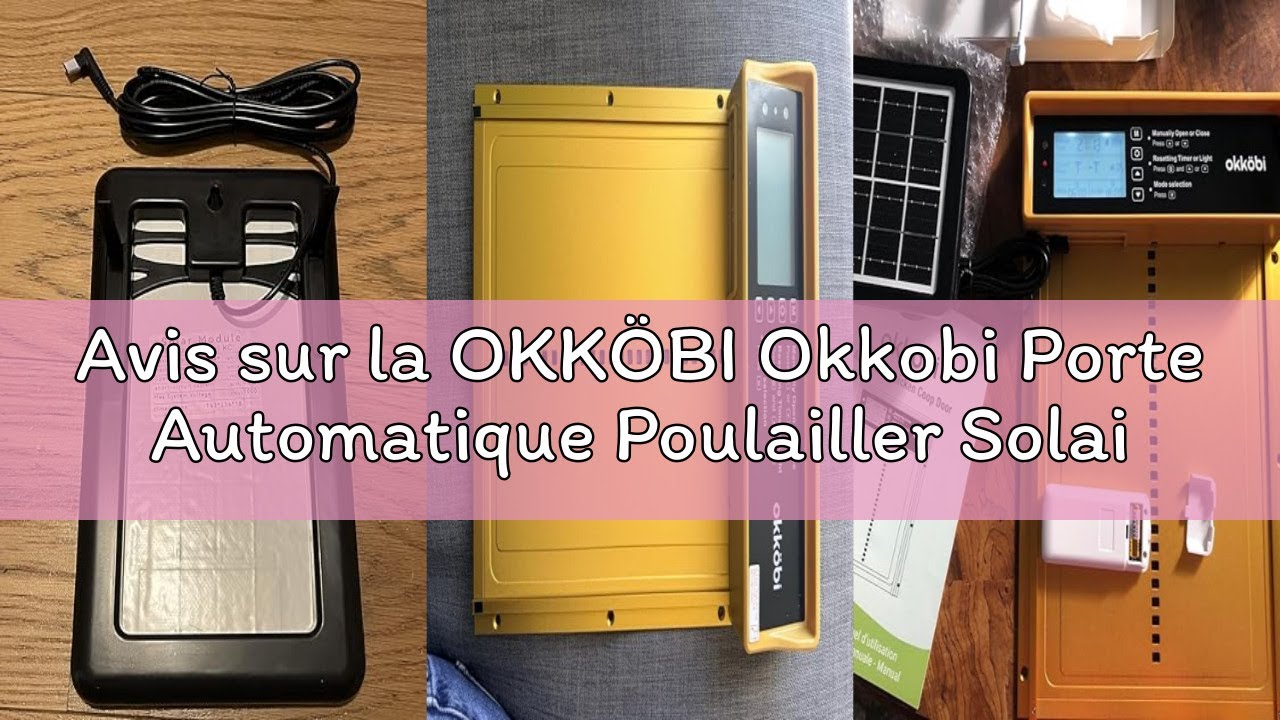 Avis sur la OKKÖBI Okkobi Porte Automatique Poulailler Solaire - Ecran LCD - Télécommande, capteur d
