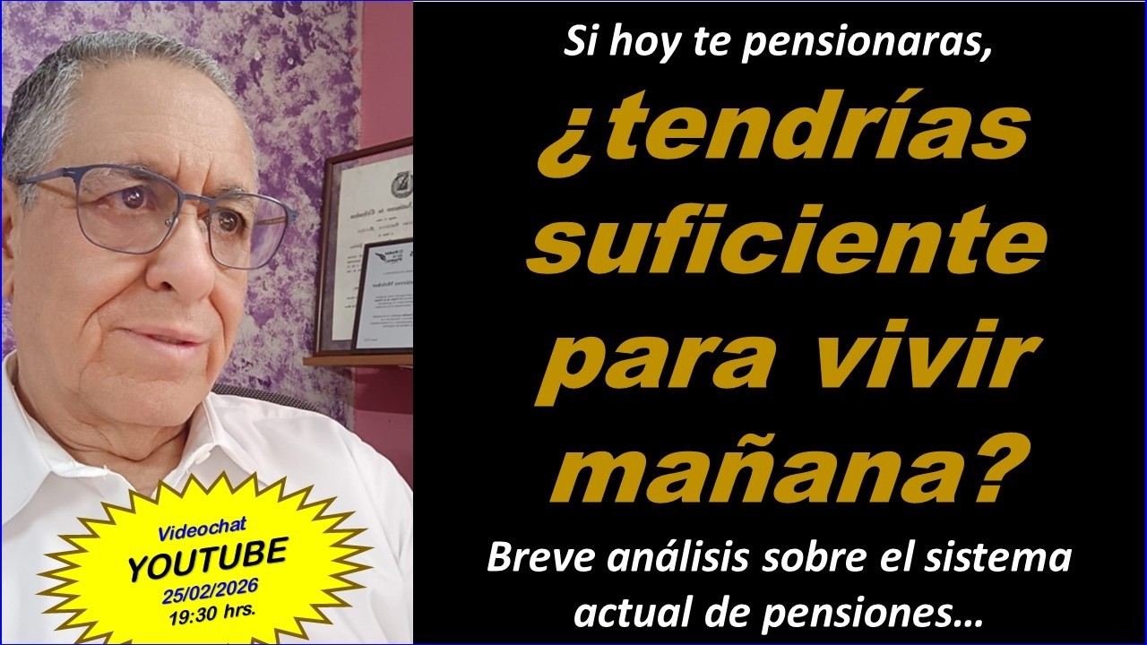 Si hoy te pensionaras, ¿tendrías suficiente para vivir mañana? Breve análisis...