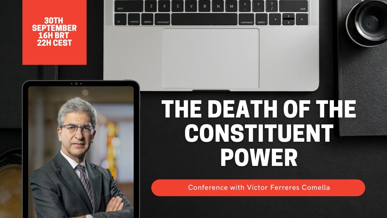 The Death Of The Constituent Power | Prof. V&iacute;ctor Ferreres Comella