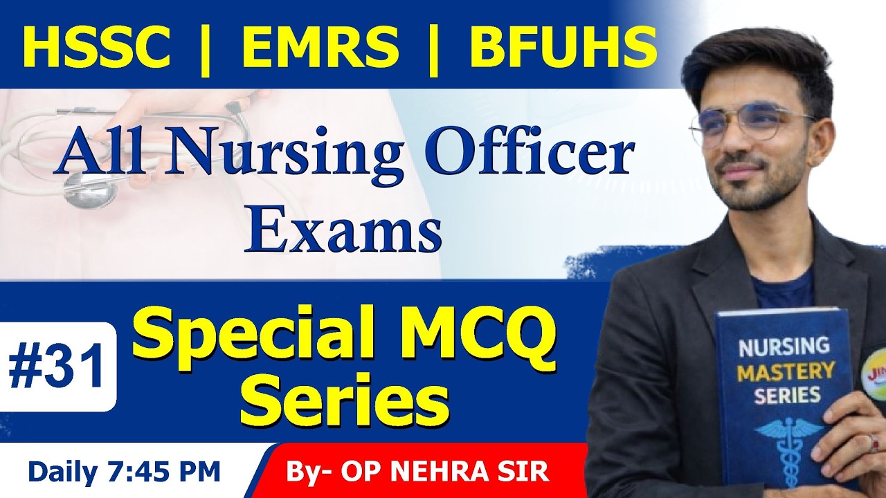 HSSC Staff Nurse + MPHW | Special MCQ | #31 | By OP NEHRA SIR