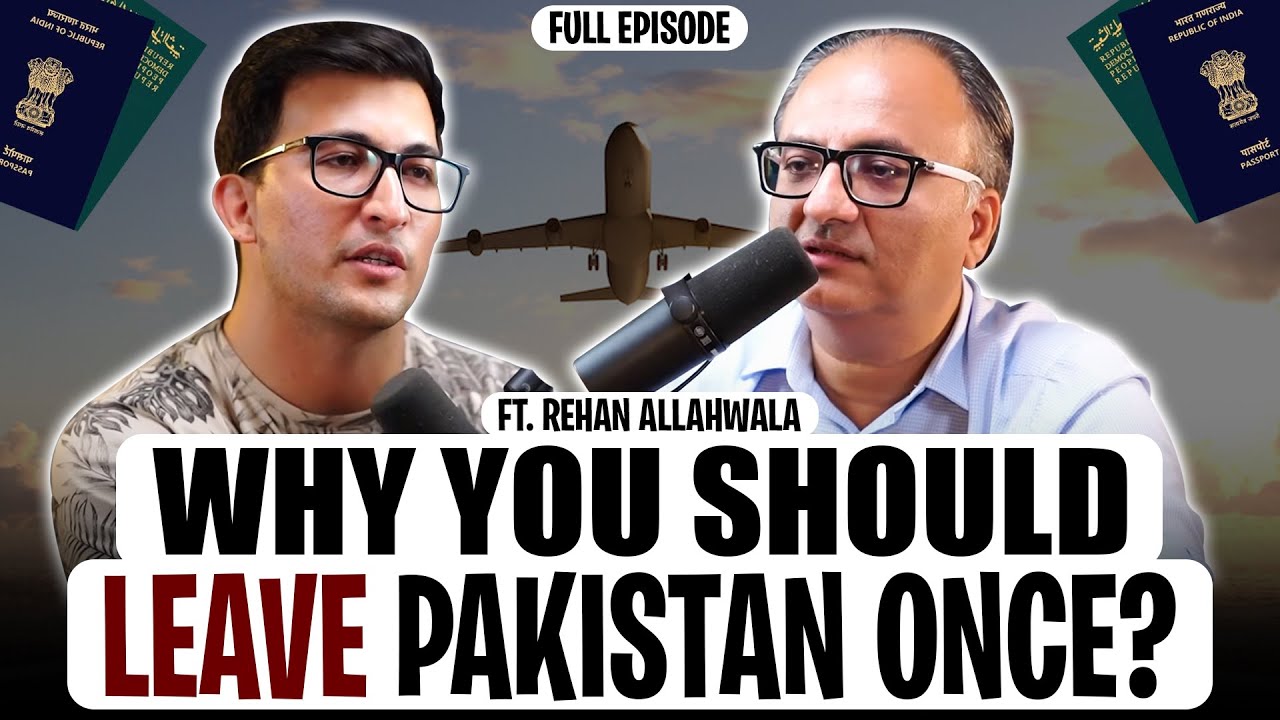Visa Rejections from Pakistan, Value of intelligence is Zero and The Brain drain Ft. Rehan Allahwala