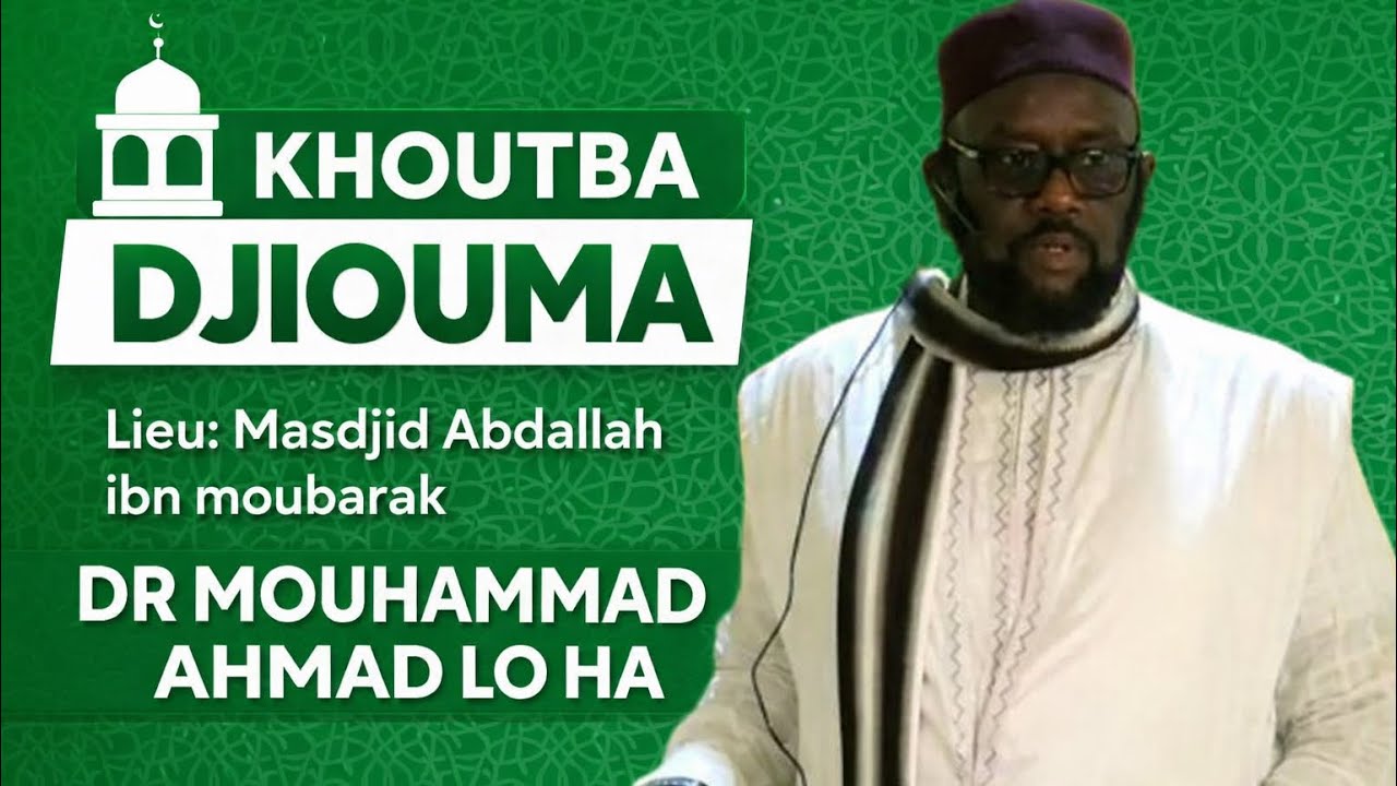 Khoutbah   L' intention   Dr Mouhamad Ahmad LO HA