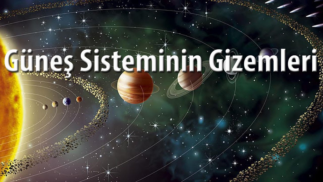 Güneş Sistemi ve Yakın Çevresi