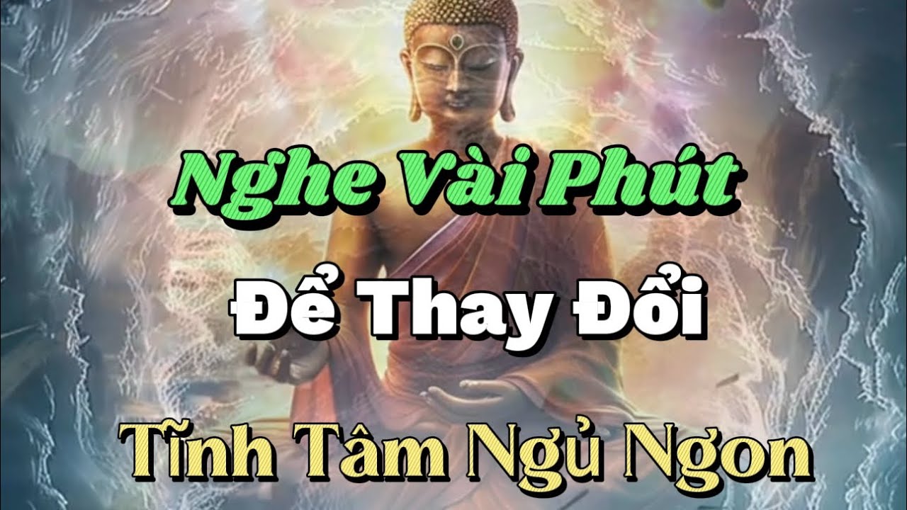 Học cách buông bỏ thay đổi bản thân | tích phước giảm nghiệp để an lạc hơn