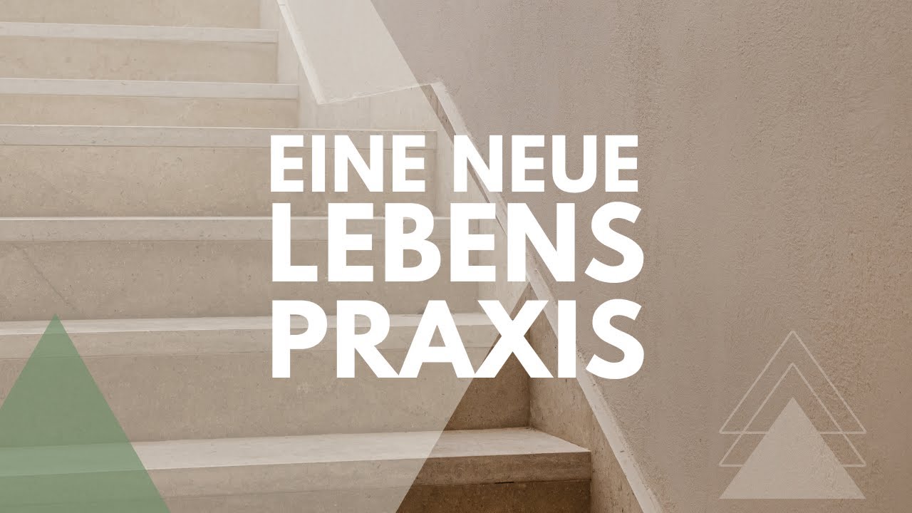 Die neue Lebenspraxis des Christen (Römer 8,11-30)