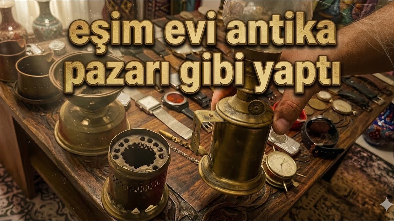 Eşim Evi Antika Pazarına Çevirdi! 😳 Bu Kadar Antika Olur mu?