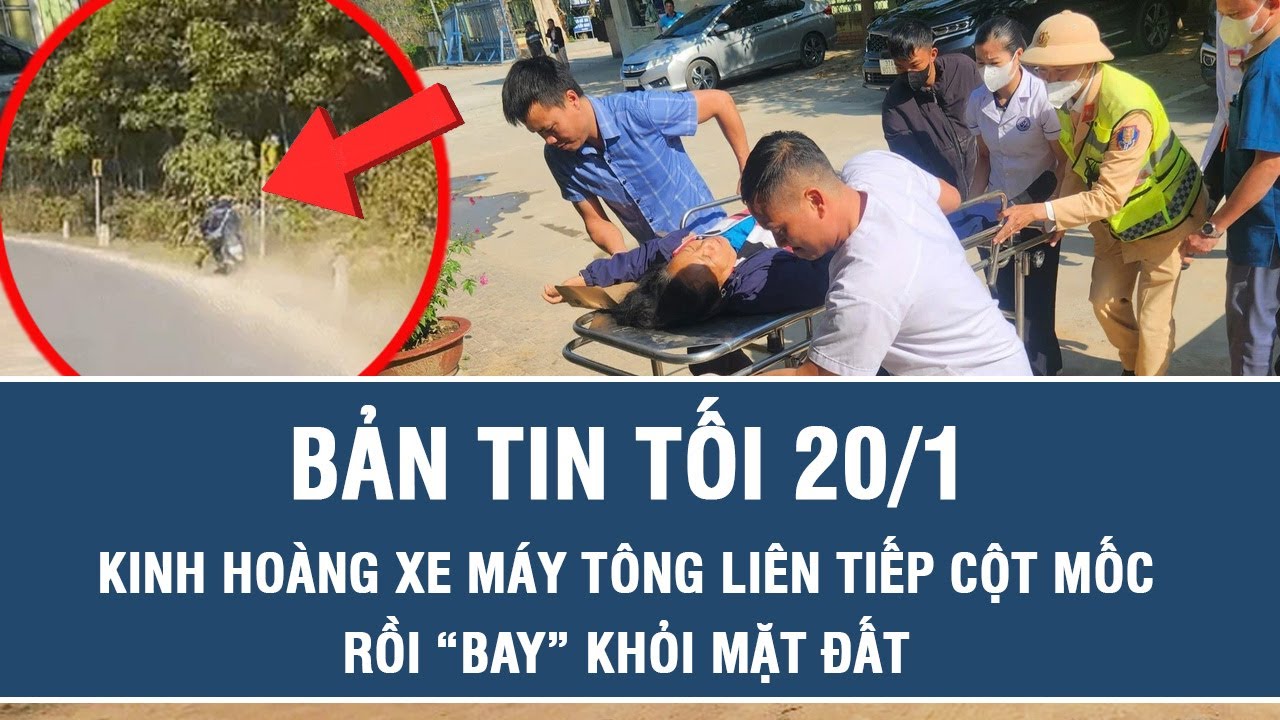 Tối 20/1:Xe máy tông liên tiếp cột mốc rồi “bay” khỏi mặt đất sau cú mất lái, ớn lạnh cảnh từ camera