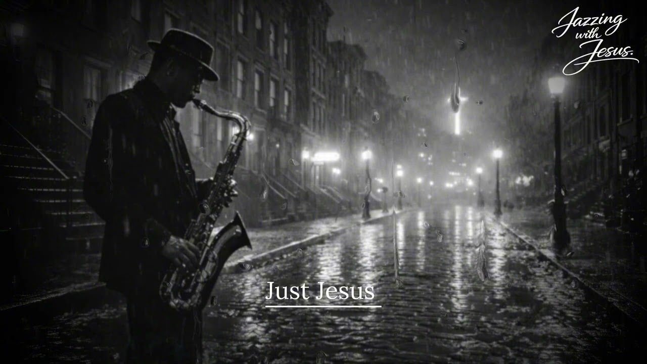 Saxophone Worship | Just Jesus - Contemplative Faith Music - One Hour of Jazzing with Jesus