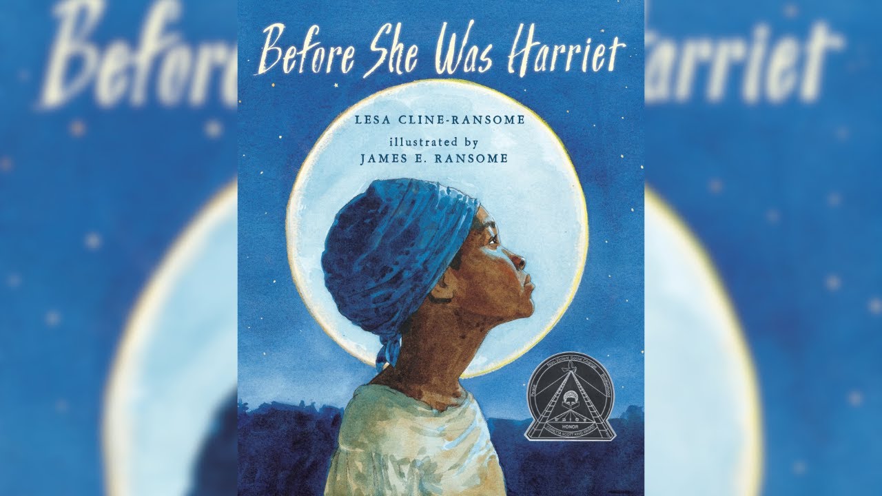 Before She Was Harriet by Lesa Cline-Ransome & James E. Ransome | Read Aloud Books for Kids