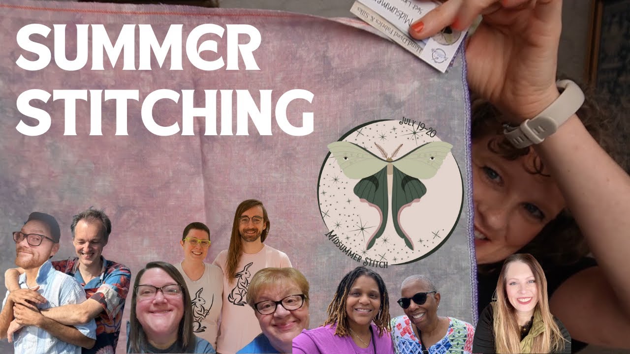 Midsummer Stitch Approaches!  Flosstube Update & Chat