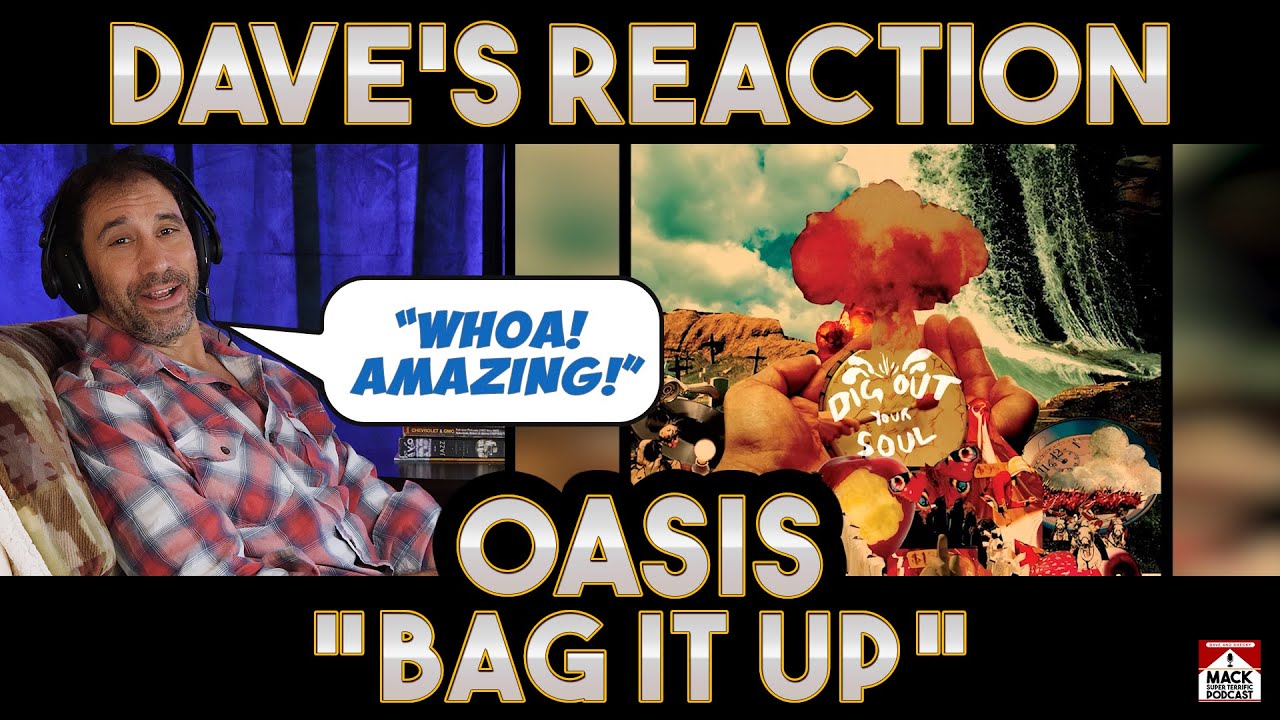 Dave's Reaction: Oasis — Bag It Up