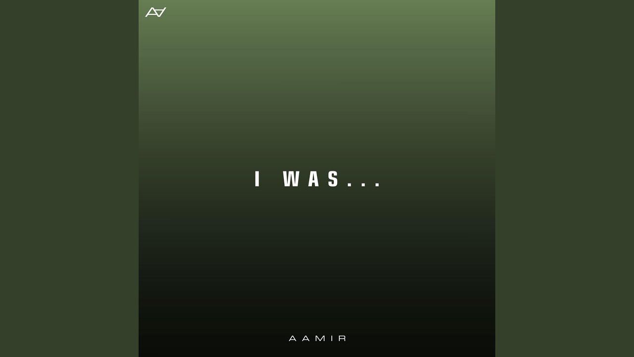 I Was...