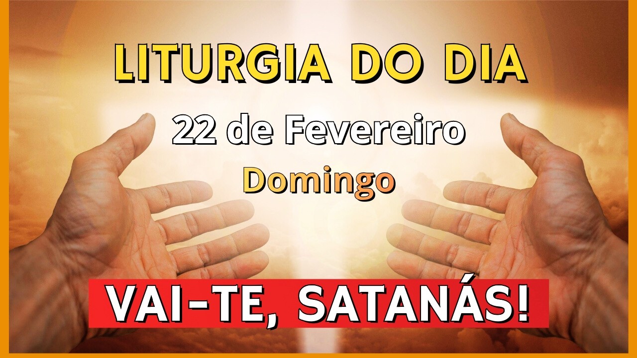 LITURGIA DIÁRIA | EVANGELHO DO DIA 22/02/2026 | LITURGIA DO DIA EM ÁUDIO