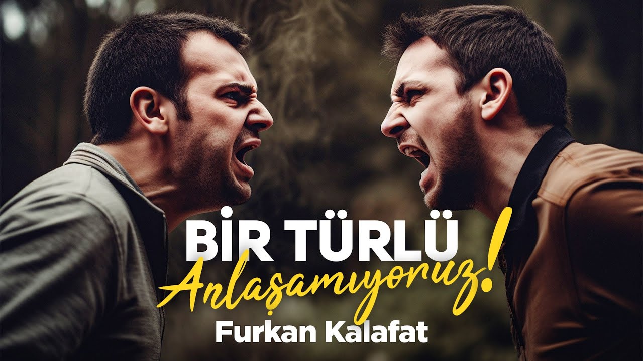 Bir Türlü Anlaşamıyoruz! - Furkan Kalafat / 4K