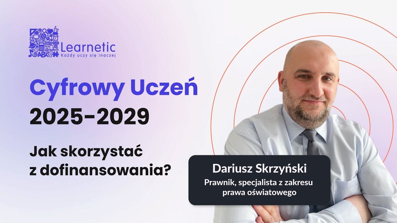 Cyfrowy Uczeń 2025-2029. Prawnik tłumaczy, jak skorzystać z dofinansowania!