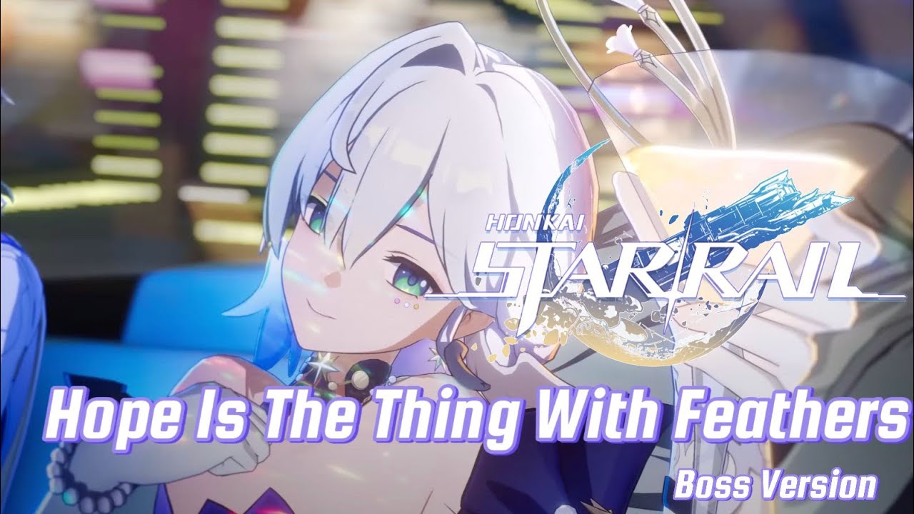 Honkai: Star Rail OST - Hope Is The Thing With Feathers | Boss Version w/Lyrics