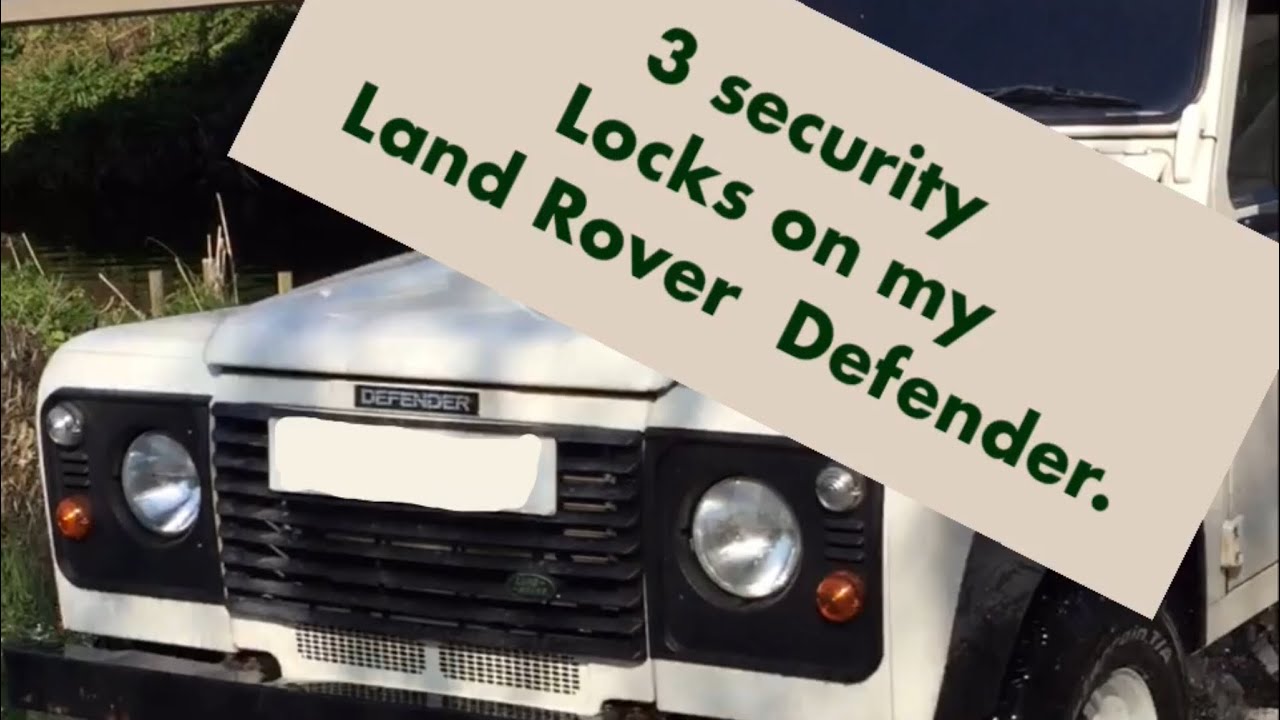 Land Rover defender security ( I have 3 anti theft locks 🔐)