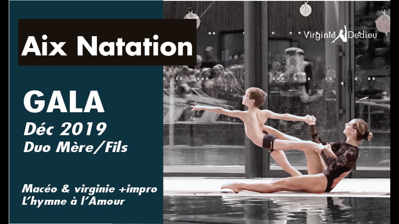 Aix NATATION - GALA - Duo/Solo Virginie DEDIEU avec Macéo (son fils 8ans) - Déc 2019