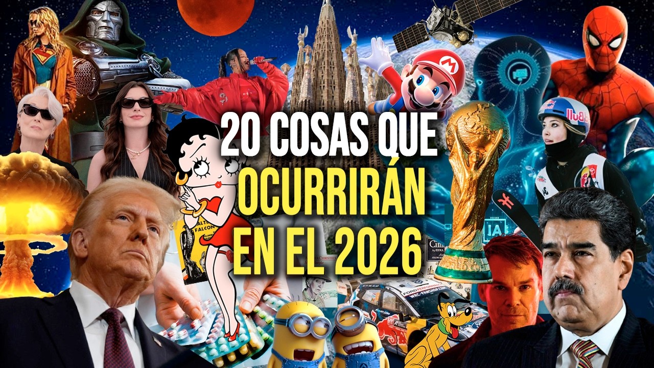 20 cosas que ocurrir&aacute;n en el 2026