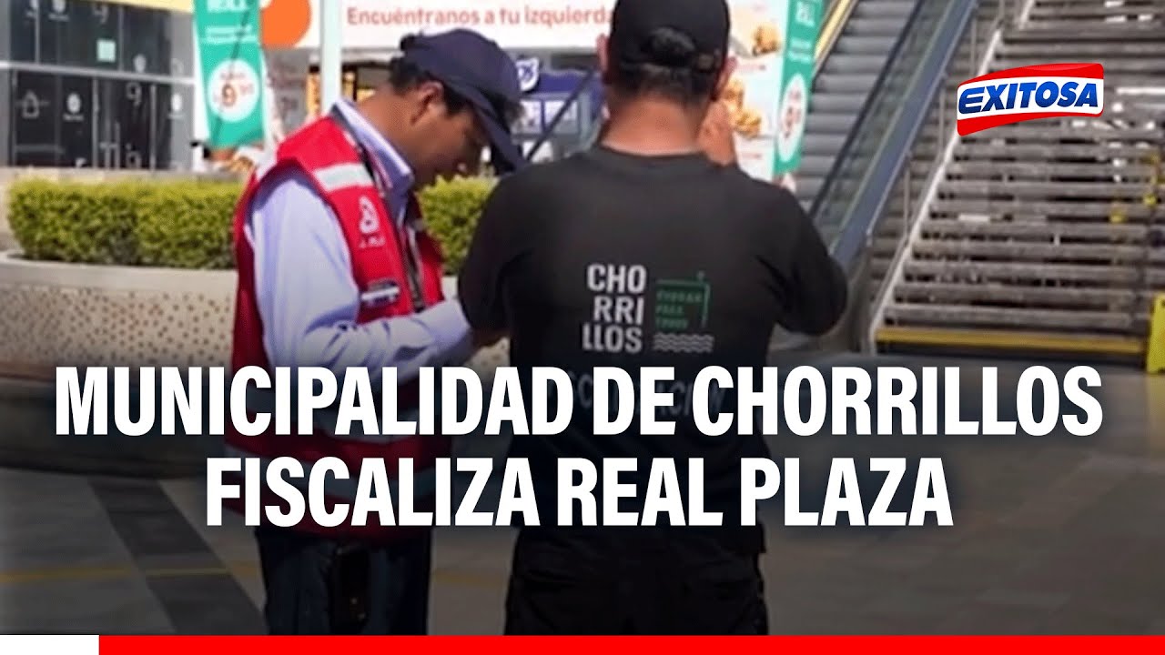 🔴🔵Municipalidad de Chorrillos fiscaliza Real Plaza  tras colapso de techo en mall de Trujillo