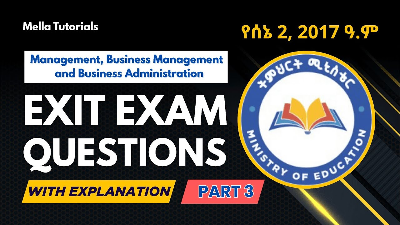Management, Business Management, and Business Administration Exit Exam Q&A Part 3: Sene 2, 2017