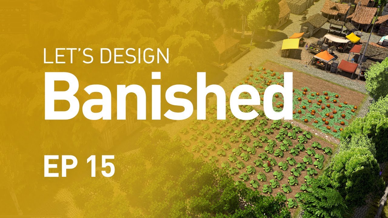 Let's Design Banished - Getting Villagers Drunk (EP 15)