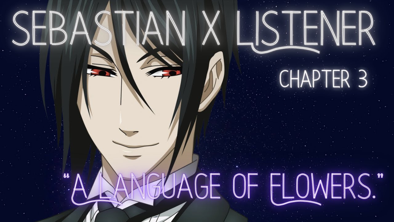 Sebastian X Listener {His Butler is Peculiar CH.3} Black Butler Character Audio ASMR