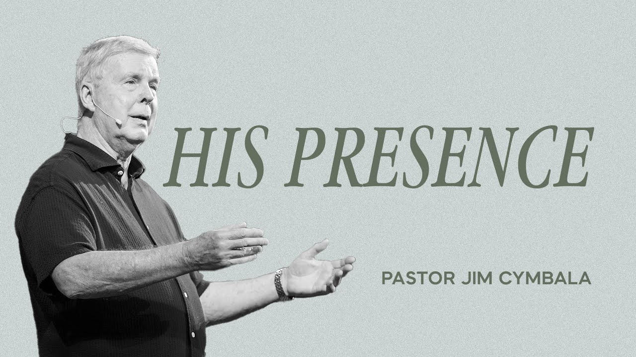 His Presence | Pastor Jim Cymbala | The Brooklyn Tabernacle
