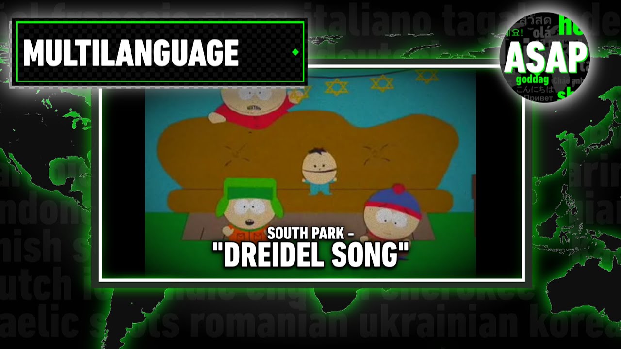 South Park - “The Dreidel Song” | Multilanguage (Requested)