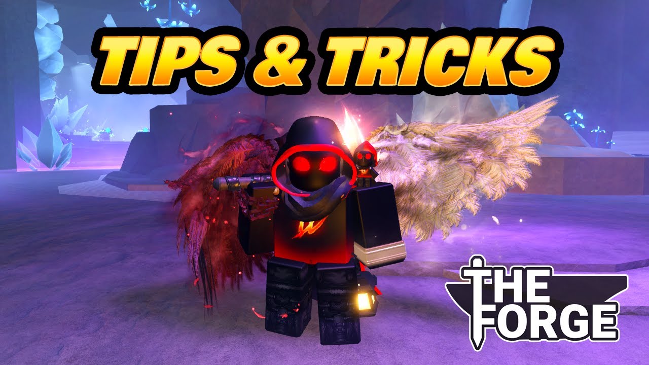 Tips & Tricks - The Forge Roblox