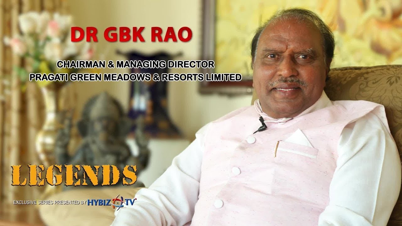 DR .GBK RAO, PRAGATI GROUP CHAIRMAN