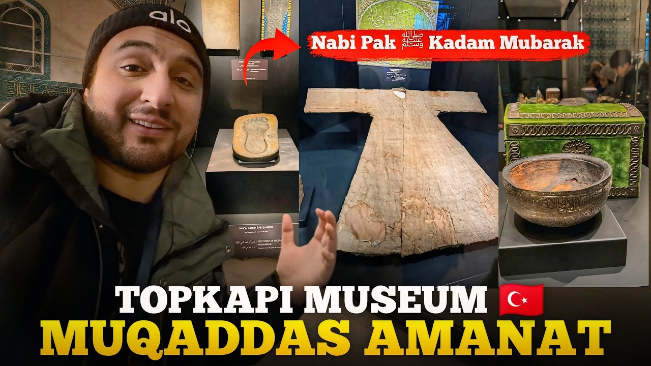 Nabi Pak ﷺ ki Amanat 🥺 | Topkapi Palace | Shailab Vlogs 7 