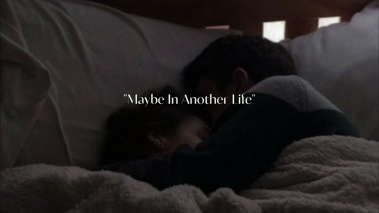 pov: Maybe In Another Life | Late Night Vibes playlist