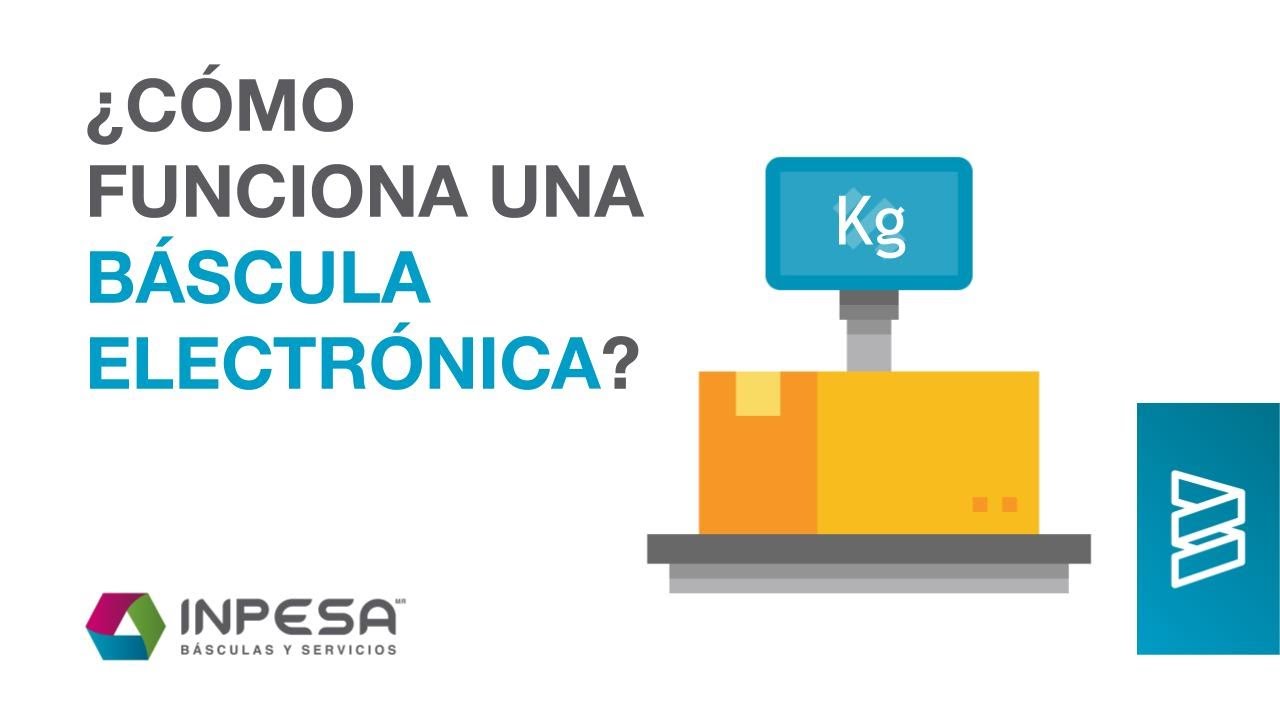 &iquest;C&oacute;mo funciona una b&aacute;scula electr&oacute;nica?