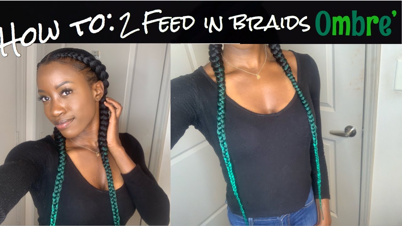 HOW TO: 2 FEED IN BRAIDS - DETAILED!!! (OMBRÉ STYLE)