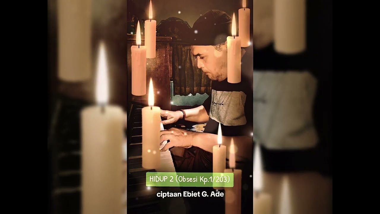 HIDUP 2 (Obsesi Kp.1/203 - cipt. Ebiet G. Ade - Piano Cover Instrumentalia)