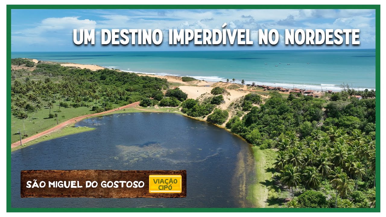 SÃO MIGUEL do GOSTOSO: um DESTINO IMPERDÍVEL! | A Viação Cipó te conta tudo!