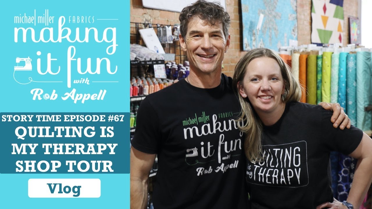 Quilting is my Therapy - Michael Miller Fabrics' Story Time #67