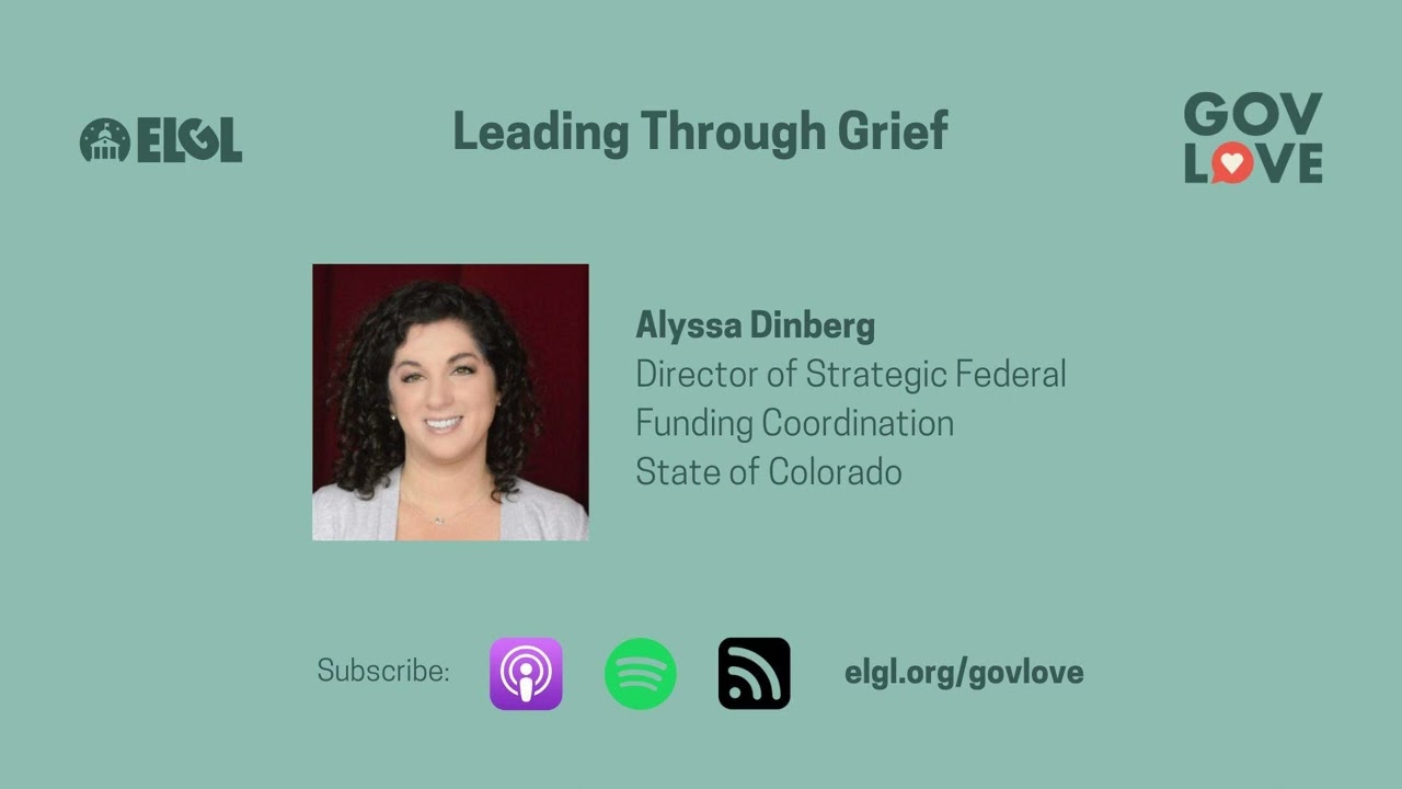#712 Leading Through Grief with Alyssa Dinberg, State of Colorado