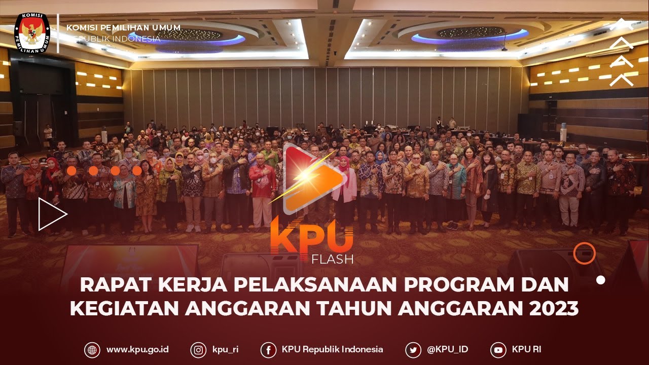 #KPUFlash Rapat Kerja Pelaksanaan Program dan Kegiatan Anggaran Tahun Anggaran 2023