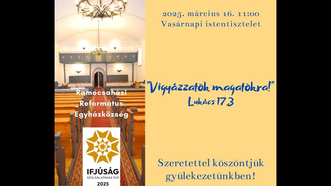 Református istentisztelet  Ramocsaházáról 2025.  március 16. 11:00