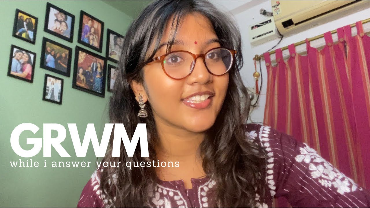 GRWM while i answer your questions 🪔🪞🪕🧺