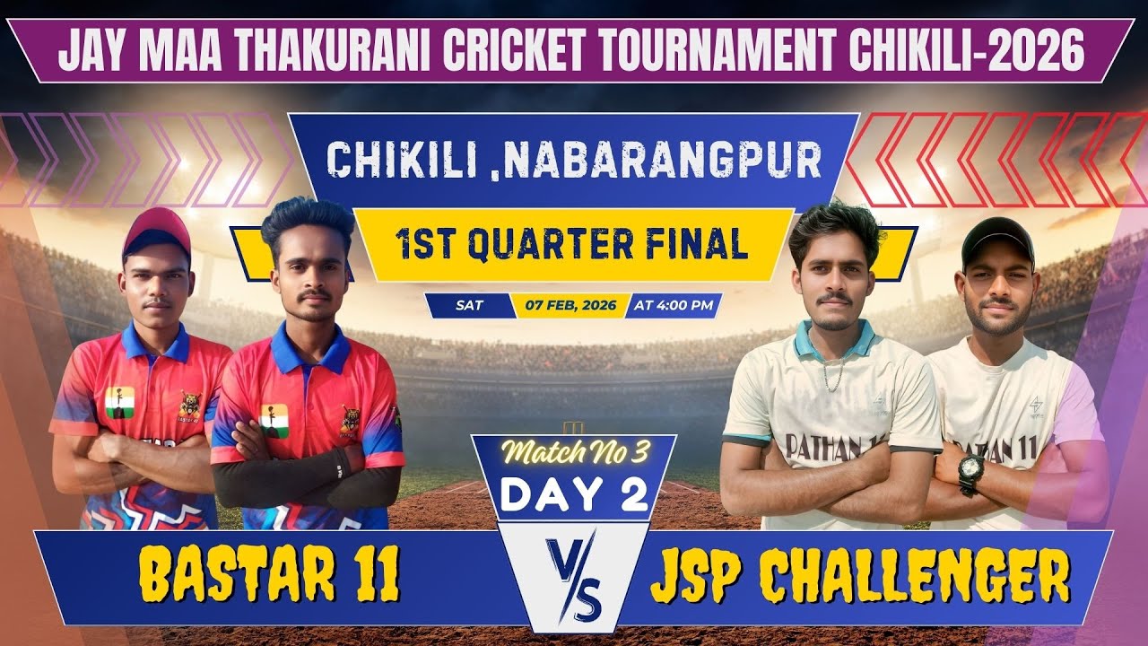 🔴LIVE I DAY 2 I1ST Q FINAL BASTAR 11 vs JSP CHALLENGER I CHIKLI CRICKET TOURNAMNT 2026 , NABARANGPUR