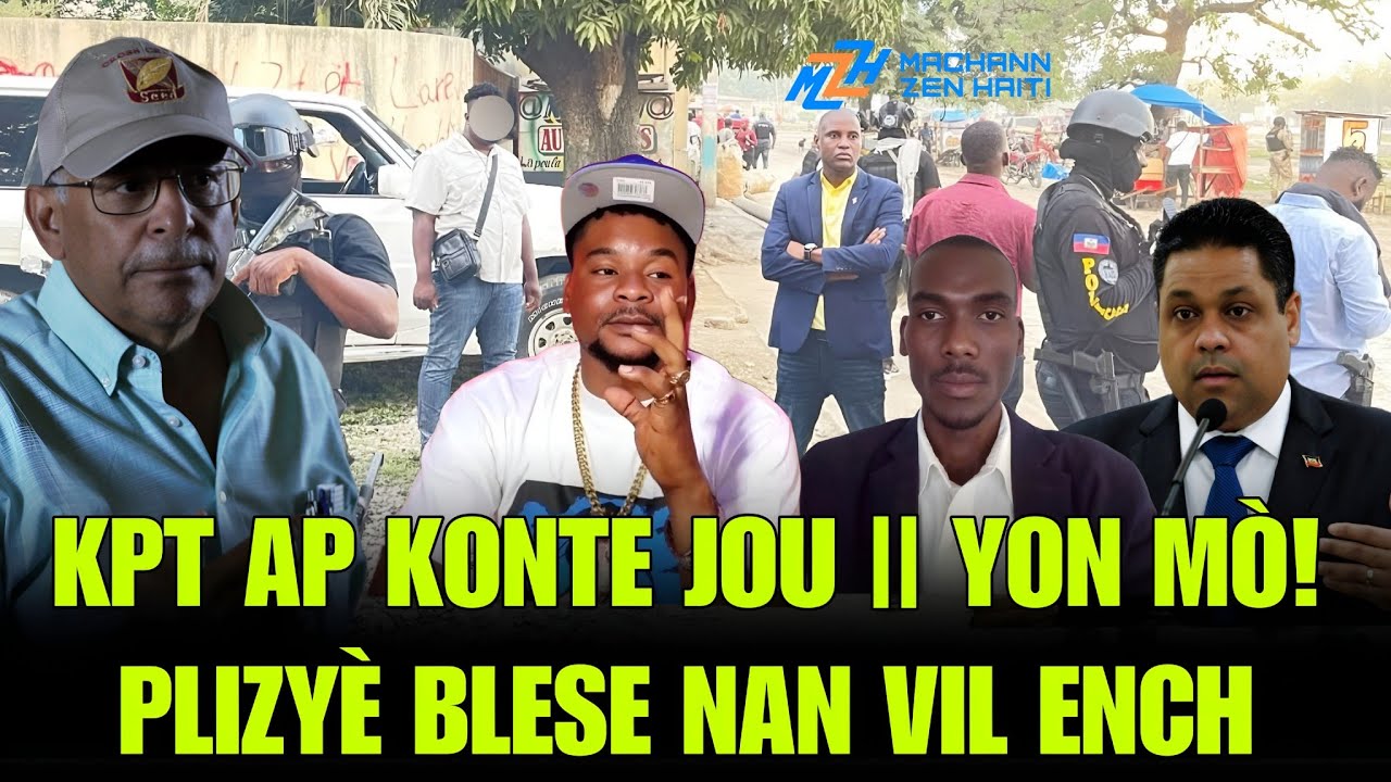 KLOU A PETE! ANDY APAID , LANM&Ograve; SAN J0U || KPT NAN MACHE PRESE || GWO TANSYON NAN ENCH