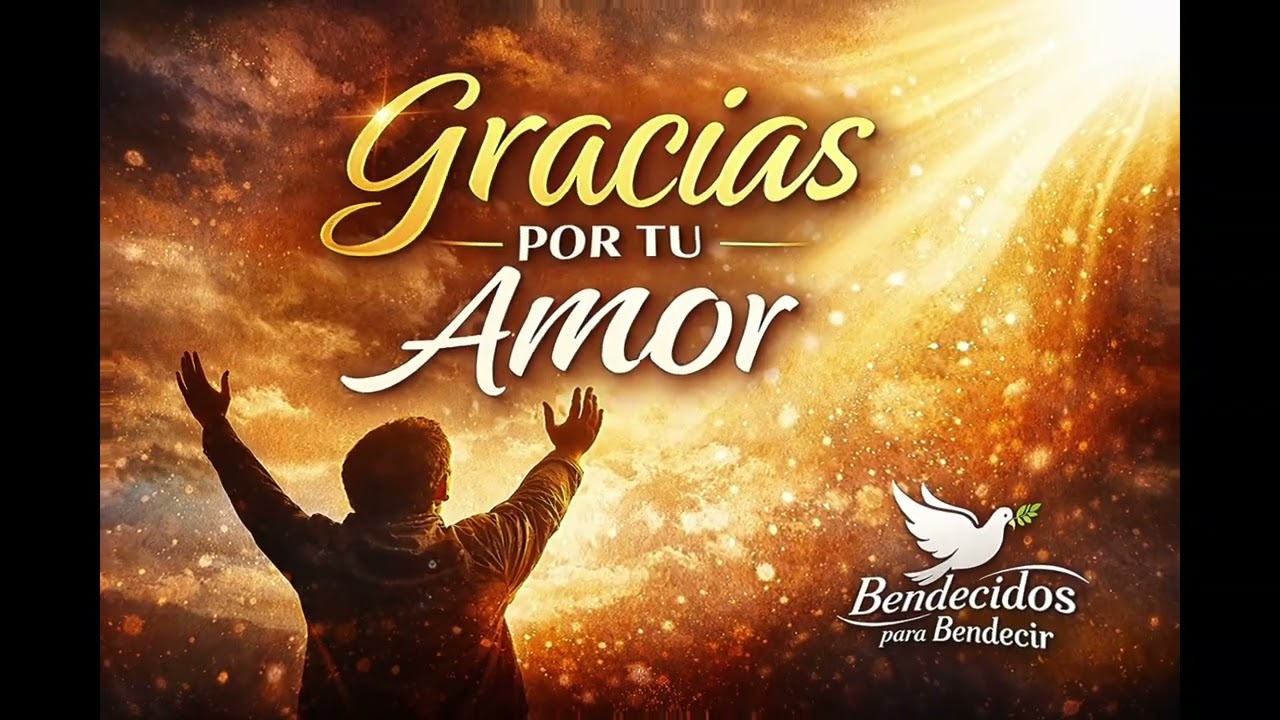 GRACIAS POR TU AMOR 🙏 | Hermosa Adoración de Gratitud a Dios | Música Cristiana 2026