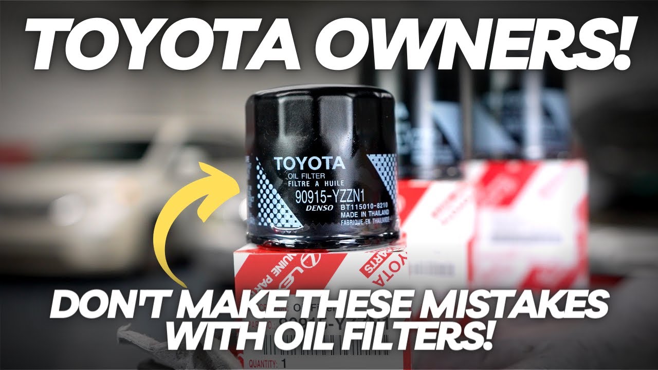 ВЛАДЕЛЬЦЫ TOYOTA! ПОЖАЛУЙСТА, НЕ СОВЕРШАЙТЕ ЭТИХ ОШИБОК С МАСЛЯНЫМИ ФИЛЬТРАМИ!