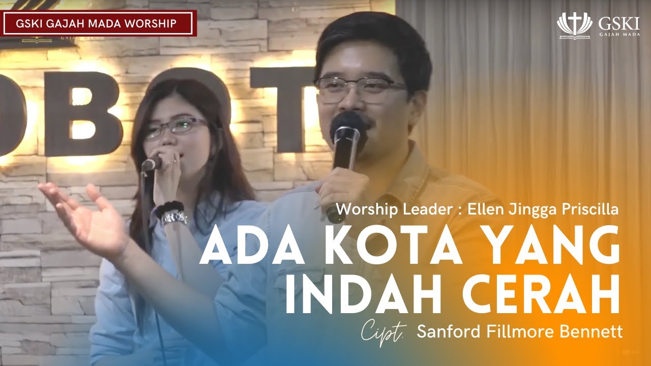 Ada Kota Yang Indah Cerah (KJ 266) | GSKI Gajah Mada Worship