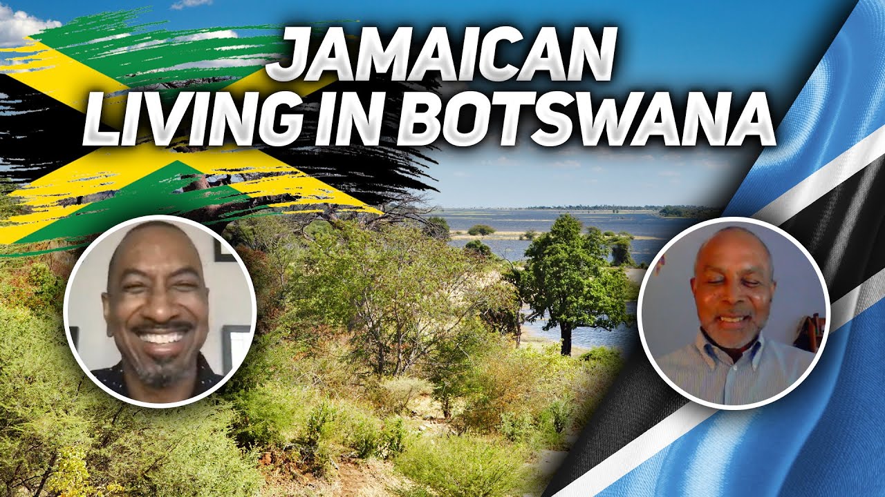 What's It Like Being a Jamaican Living in Botswana?