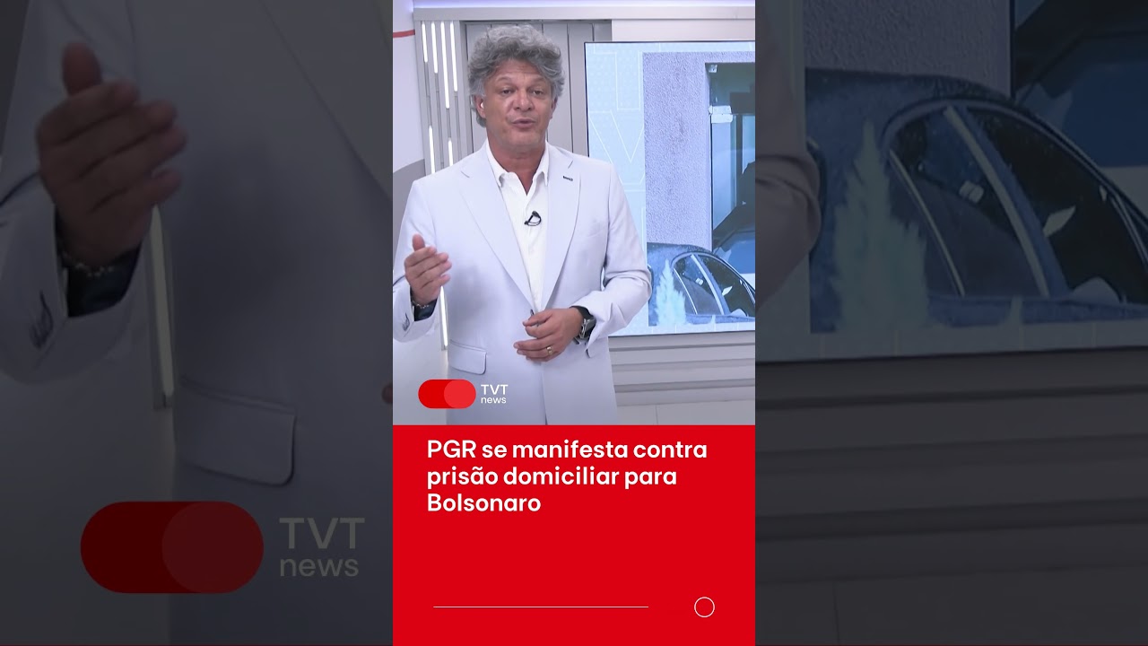 PGR se manifesta contra concess&atilde;o de pris&atilde;o domiciliar de Bolsonaro