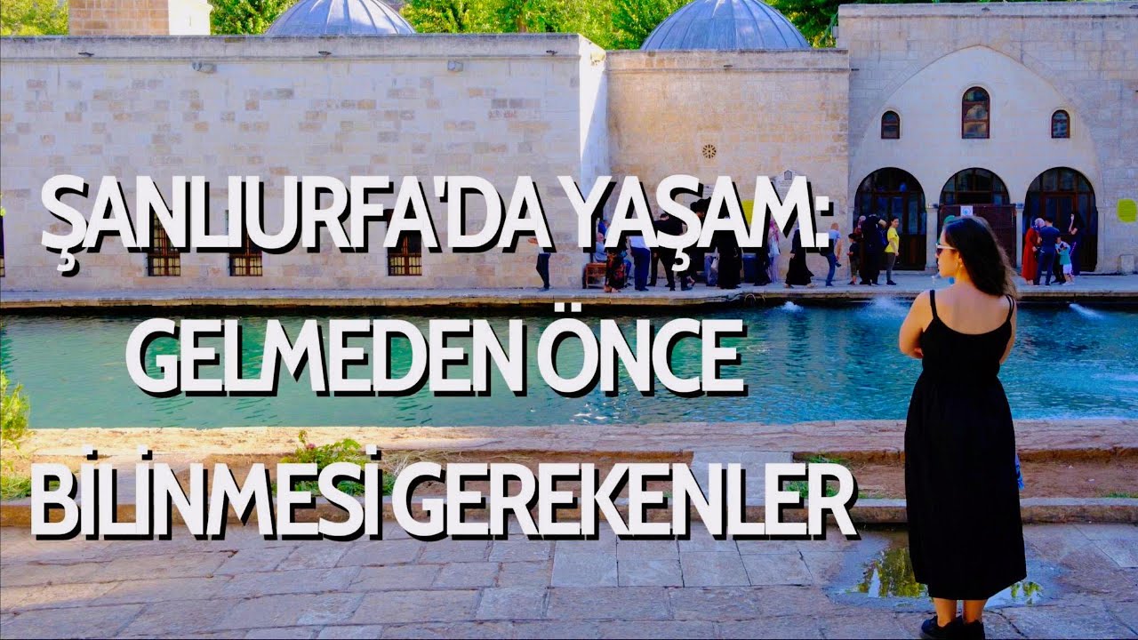 ŞANLIURFA'DA YAŞAM: KİRALAR, HANGİ MUHİTTE YAŞANIR, GELMEDEN BİLİNMESİ GEREKENLER
